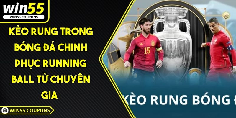 Kèo rung trong bóng đá