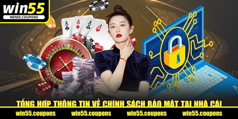 Mục tiêu cần biết của chính sách bảo mật tại WIN55